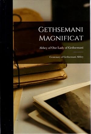 GETHSEMANI MAGNIFICAT: CENTENARY OF GETHSEMANI ABBEY