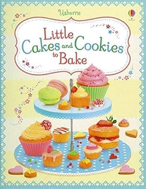 Bild des Verkufers fr Little Cakes and Cookies to Bake zum Verkauf von WeBuyBooks 2