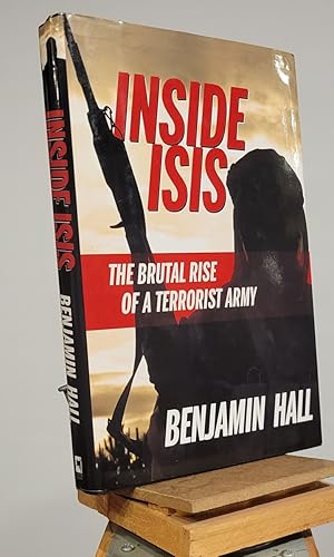 Imagen del vendedor de Inside ISIS: The Brutal Rise of a Terrorist Army a la venta por Henniker Book Farm and Gifts
