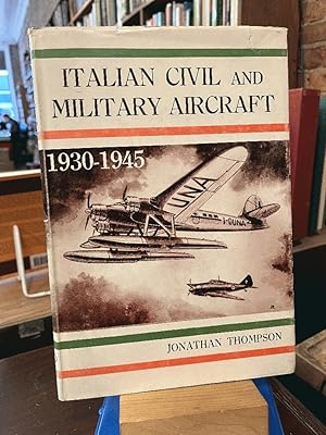 Italian Civil and Military Aircraft 1930-1945