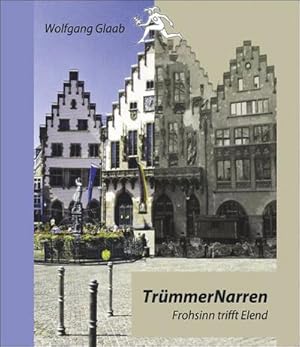 Image du vendeur pour TrmmerNarren : Frohsinn trifft Elend mis en vente par AHA-BUCH GmbH