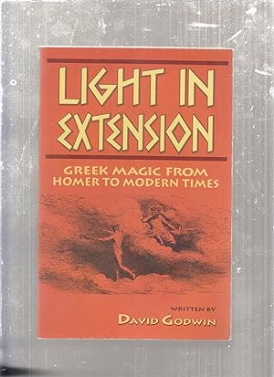 Seller image for Light In Extension: Greek Magic From Homer To Modern Times (Llewellyn's Western Magick Historical Series) for sale by Old Book Shop of Bordentown (ABAA, ILAB)