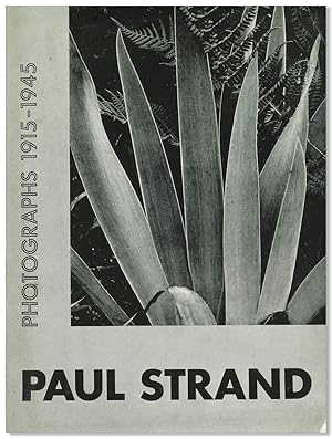 Image du vendeur pour PAUL STRAND PHOTOGRAPHS 1915 - 1945 mis en vente par William Reese Company - Literature, ABAA