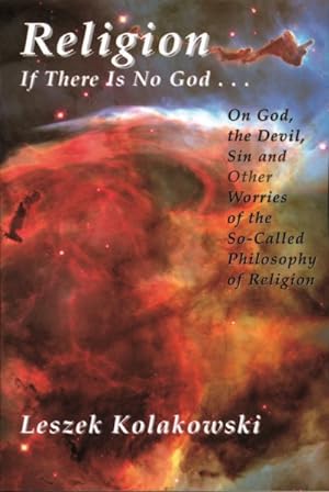 Seller image for Religion : If There Is No God-- : On God, the Devil, Sin, and Other Worries of the So-Called Philosophy of Religion for sale by GreatBookPricesUK