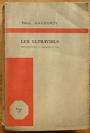 Les ultravirus pathogènes et saprophytes - Techniques d'étude, caractères physiques et biologique...