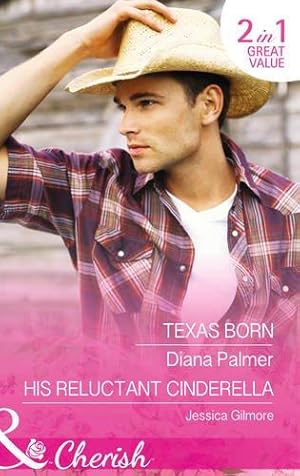 Immagine del venditore per Texas Born / His Reluctant Cinderella venduto da WeBuyBooks