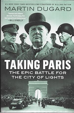 Taking Paris: The Epic Battle for the City of Lights