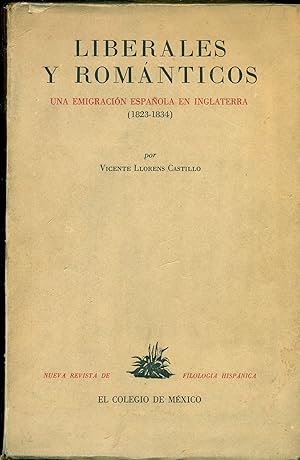 LIBERALES Y ROMÁNTICOS. UNA EMIGRACIÓN ESPAÑOLA EN INGLATERRA (1823-1834)