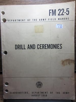 Imagen del vendedor de DEPARTMENT OF THE ARMY FIELD MANUAL (FM 22-5 Drill and Ceremonies) August 1968 a la venta por The Book Abyss
