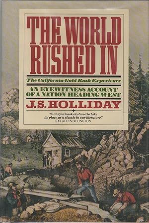 THE WORLD RUSHED IN: The California Gold Rush Experience