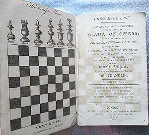 Seller image for Chess Made Easy. New and Comprehensive Rules for Playing the Game of Chess [ ] and The Morals of Chess, written by the ingenious and learned Dr. Franklin for sale by Jonathan Frost Rare Books Limited