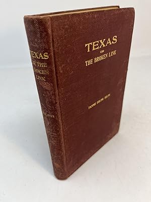 Image du vendeur pour TEXAS Or The Broken Link In The Chain Of Family Honors. A Romance of the Civil War mis en vente par Frey Fine Books