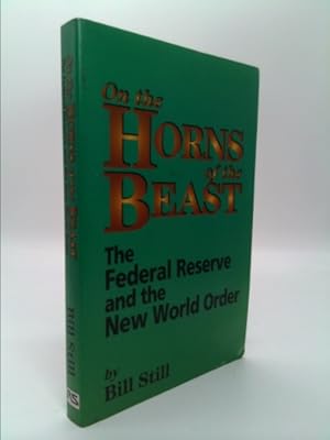 Seller image for On the Horns of the Beast: The Federal Reserve and the New World Order for sale by ThriftBooksVintage