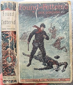 Seller image for Found and Fettered A series of Thrilling Detective Stories for sale by Jonathan Frost Rare Books Limited