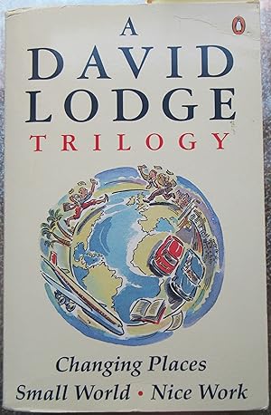 Seller image for A David Lodge Trilogy   Changing Places, Small World and Nice Work for sale by Jonathan Frost Rare Books Limited