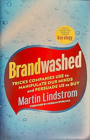 Immagine del venditore per Brandwashed: Tricks Companies Use to Manipulate Our Minds and Persuade Us to Buy venduto da Mister-Seekers Bookstore