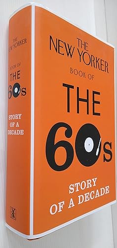 The New Yorker Book of the 60s: Story of a Decade