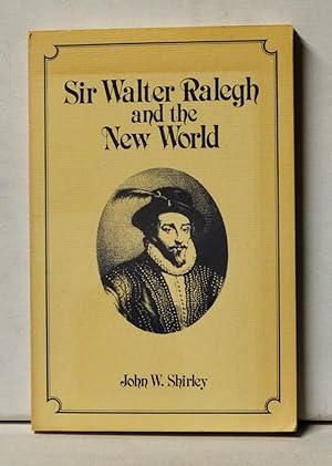 Bild des Verkufers fr Sir Walter Ralegh [Raleigh] and the New World zum Verkauf von Cat's Cradle Books