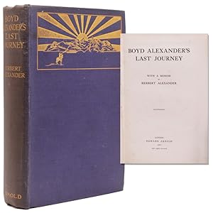 Bild des Verkufers fr Boyd Alexander's Last Journey with a Memoir by Herbert Alewxander zum Verkauf von James Cummins Bookseller, ABAA