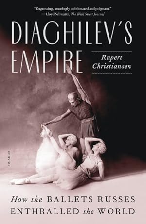 Imagen del vendedor de Diaghilev's Empire : How the Ballets Russes Enthralled the World a la venta por GreatBookPricesUK