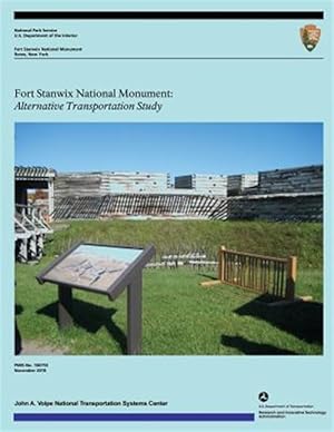 Imagen del vendedor de Fort Stanwix National Monument : Alternative Transportation Study a la venta por GreatBookPrices