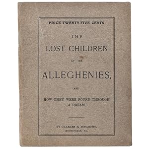 Bild des Verkufers fr The Lost Children of the Allegenies and how they were found through a Dream zum Verkauf von James Cummins Bookseller, ABAA
