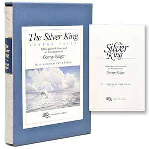 The Silver King: Tarpon Tales. Edited and with Notes and an Introduction by George Reiger