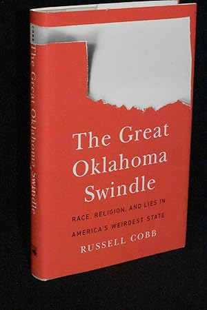 The Great Oklahoma Swindle: Race, Religion, and Lies in America's Weirdest State