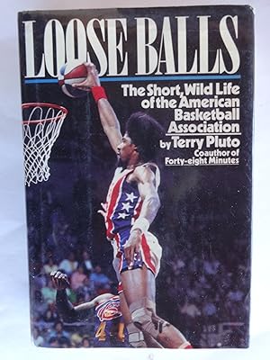 Seller image for Loose Balls: The Short, Wild Life of the American Basketball Association for sale by crossborderbooks