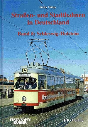 Bild des Verkufers fr Straenbahnen und Stadtbahnen in Deutschland. Band 8 : Schleswig-Holstein. zum Verkauf von Antiquariat Bernhardt