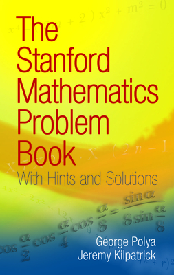 Seller image for The Stanford Mathematics Problem Book: With Hints and Solutions (Paperback or Softback) for sale by BargainBookStores