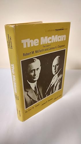 The McMan; the lives of Robert M. McFarlin and James A. Chapman