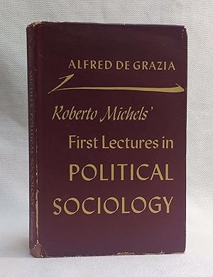 Image du vendeur pour Roberto Michels' First Lectures in Political Sociology mis en vente par Book House in Dinkytown, IOBA