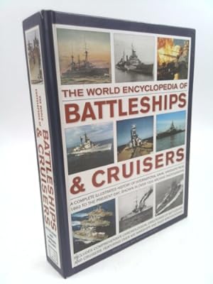 Seller image for The World Encyclopedia of Battleships & Cruisers: The Complete Illustrated History of International Naval Warships from 1860 to the Present Day, Shown for sale by ThriftBooksVintage