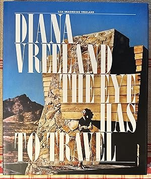 Seller image for Diana Vreeland. The Eye Has To Travel for sale by Doodletown Farm Books