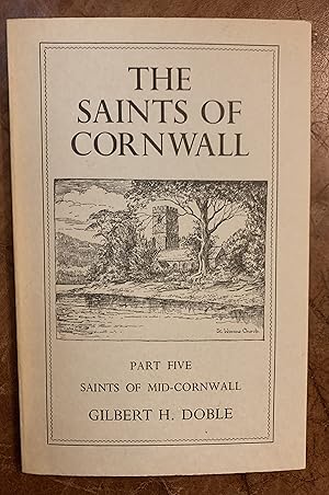 Imagen del vendedor de The Saints Of Cornwall Part Five Saints Of Mid-Cornwall a la venta por Three Geese in Flight Celtic Books