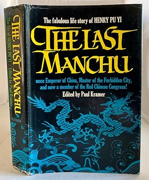 Seller image for The Last Manchu The Autobiography of Henry Pu Yi, the Last Emperor of China for sale by S. Howlett-West Books (Member ABAA)