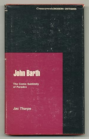 Imagen del vendedor de John Barth: The Comic Sublimity of Paradox a la venta por Between the Covers-Rare Books, Inc. ABAA