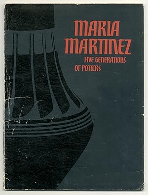 Seller image for [Exhibition catalog]: Maria Martinez: Five Generations of Potters for sale by Between the Covers-Rare Books, Inc. ABAA