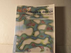 Seller image for Web Concept & Design: A Comprehensive Guide for Creating Effective Web Sites (WEB CONCEPT AND DESIGN) for sale by RMM Upstate Books