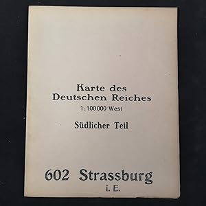 Bild des Verkufers fr Karte des Deutschen Reiches. 1 : 100.000 West. Sdlicher Teil: 602 Strassburg i. E. zum Verkauf von ANTIQUARIAT Franke BRUDDENBOOKS