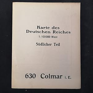 Imagen del vendedor de Karte des Deutschen Reiches. 1 : 100.000 West. Sdlicher Teil: 630 Colmar i. E. a la venta por ANTIQUARIAT Franke BRUDDENBOOKS