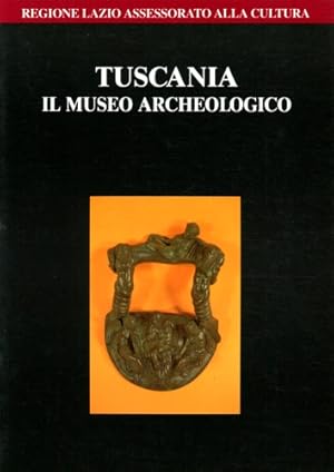 Bild des Verkufers fr Tuscania. Il museo archeologico. zum Verkauf von FIRENZELIBRI SRL