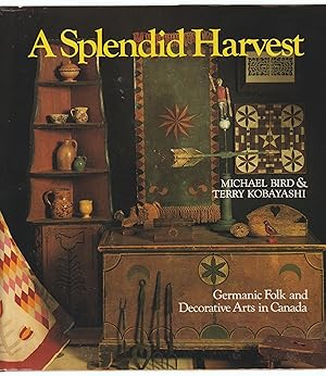 A Splendid Harvest: Germanic Folk and Decorative Arts in Canada