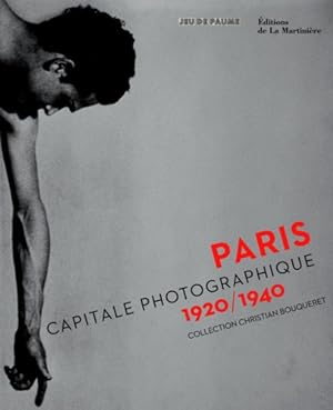 Image du vendeur pour Paris, capitale photographique 1920/1940: Collection Christian Bouqueret. mis en vente par FIRENZELIBRI SRL