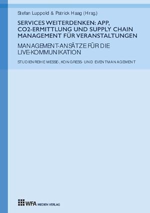 Imagen del vendedor de Services weiterdenken: App, CO2-Ermittlung und Supply Chain Management fr Veranstaltungen a la venta por BuchWeltWeit Ludwig Meier e.K.