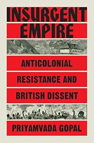 Seller image for Insurgent Empire: Anticolonial Resistance and British Dissent for sale by WeBuyBooks