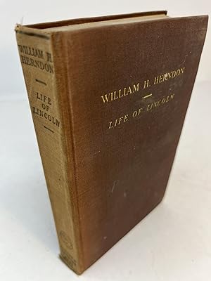 Bild des Verkufers fr HERNDON'S LIFE OF LINCOLN. The History and Personal Recollections of ABRAHAM LINCOLN zum Verkauf von Frey Fine Books