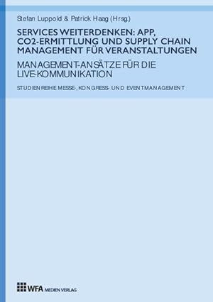 Imagen del vendedor de Services weiterdenken: App, CO2-Ermittlung und Supply Chain Management fr Veranstaltungen a la venta por BuchWeltWeit Ludwig Meier e.K.