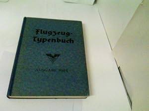 Bild des Verkufers fr Flugzeug-Typenbuch. Handbuch der Deutschen Luftfahrt- und Zubehr-Industrie 1944 zum Verkauf von ABC Versand e.K.